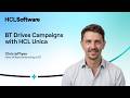BT Leverages HCL Unica in Marketing Campaign Strategy
