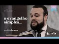 O EVANGELHO SIMPLES | Upgrade | Espaço Jovem