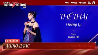 [Audio Lyric] THẾ THÁI - Hương Ly | Chị Đẹp Đạp Gió Rẽ Sóng 2023 - Tiết Mục Solo Chị Đẹp Hương Ly