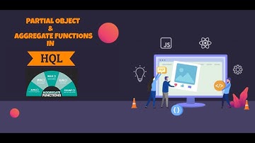 Hibernate HQL (Part-6): How to Use Partial Objects & Aggregate Functions | Be One Developer
