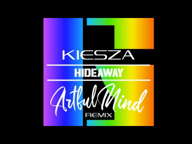 Kiesza - Hideaway ( ArtfulMind Remix)