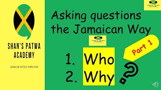 Jamaican Patois lesson for beginners; Who? Why? with example sentences