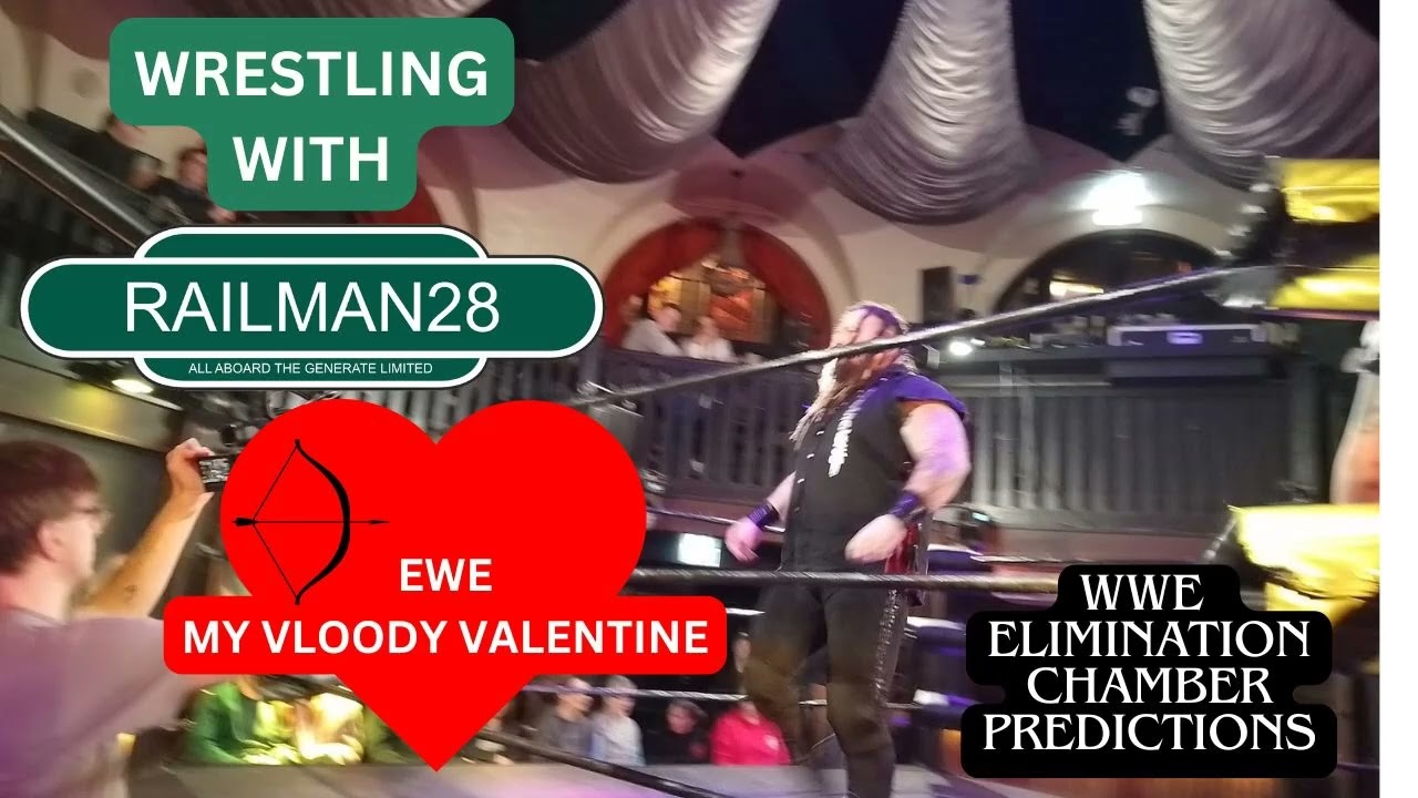 Wrestling With Railman28 EWE MBV and WWE Elimination Chamber Podcast