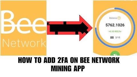 How to add 2FA on your bee network mining app