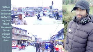 Village and urban life in India //Today's my tour travelling Qamerwari Chowk Srinager Kashmir India