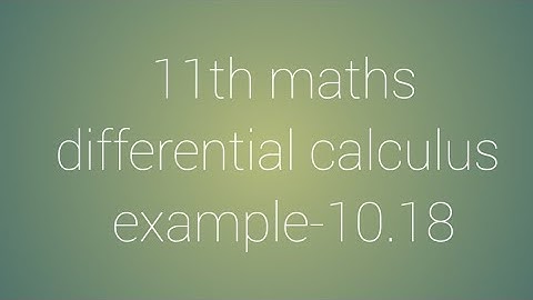 11th maths chapter-10 differential calculus example-10.18
