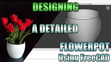 Beginner Tutorial: Twisting Flower Pot using FreeCAD