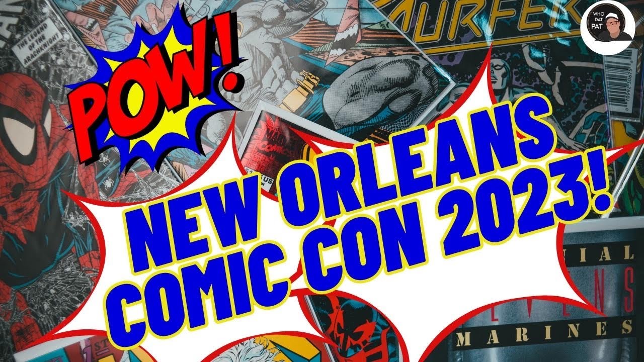 New Orleans Comic Con 2023 YouTube