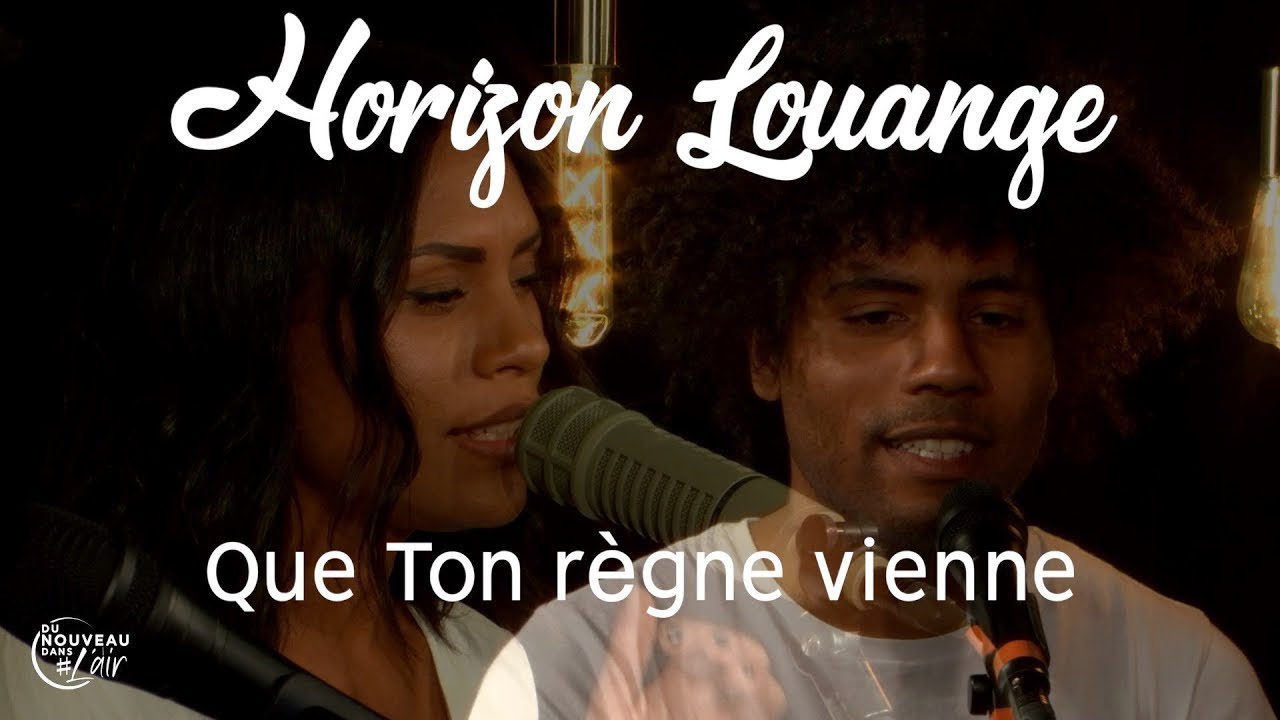 Que Ton règne vienne Horizon Louange L'histoire derrière le chant YouTube Que Ton règne vienne Horizon Louange L'histoire derrière le chant YouTube