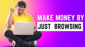 Make Money By Browsing On The Internet