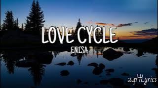 Love Cycle - Enisa (Lyrics)