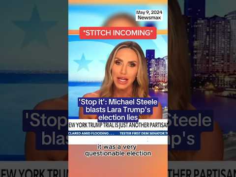 'Stop It': Michael Steele Blasts Lara Trump's Election Lies