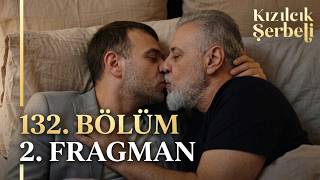 Kızılcık Şerbeti 132. Bölüm 2. Fragman Çıkar Üstündekini