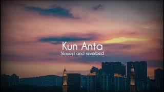 Kun Anta slowed and reverbed || #kunanta #islam  || Servent_of_Allah