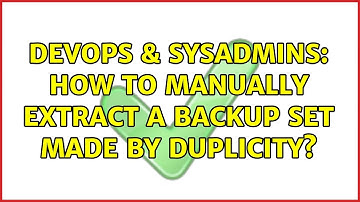 DevOps & SysAdmins: How to manually extract a backup set made by duplicity? (4 Solutions!!)