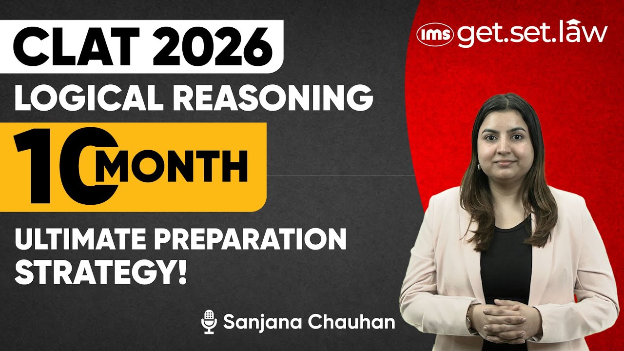 CLAT 2026 10-month Logical Reasoning Strategy | Sanjana Chauhan - YouTube