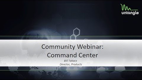 Community Webinar: Command Center - May 2018