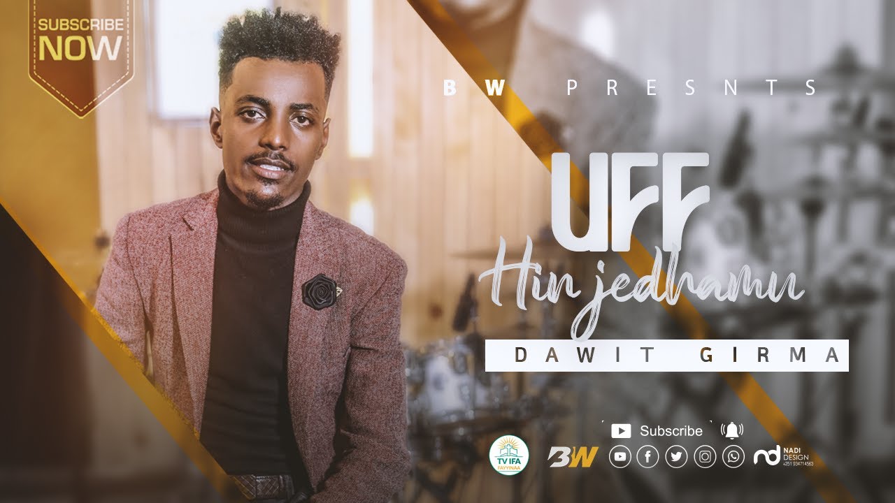 Dawit Girma Uff Hin Jedhamu New Afaan Oromoo Gospel Song 2020 Youtube