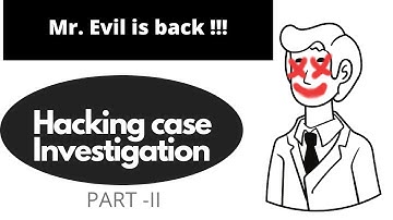 Mr. Evil Hacking case Investigation Pt. II