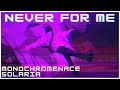 Never for me ft solaria original song  monochromenace