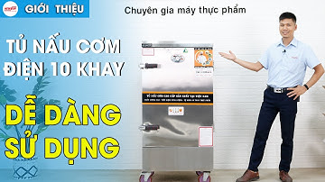 Tủ Nấu Cơm Công Nghiệp Bằng Điện 10 Khay Việt Nam - Nấu Cơm Ngon, Dễ Dàng Sử Dụng - Sản Lượng 50kg