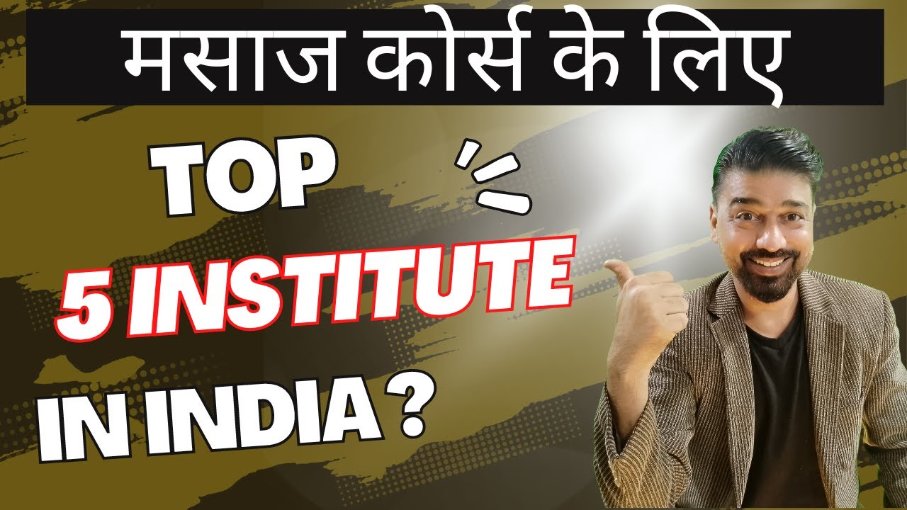 Top 5 Institute for Massage Therapy Training In India? Find Out in LIVE!!