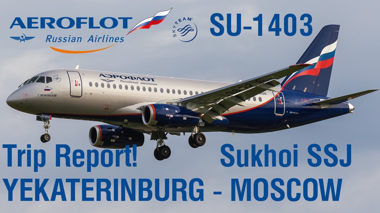 Flying Russian Airliner Sukhoi SSJ to Moscow! Trip Report
