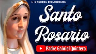 🌹EL SANTO ROSARIO DE HOY martes 7 de mayo de 2024 | MISTERIOS DOLOROSOS | Padre Gabriel Quintero