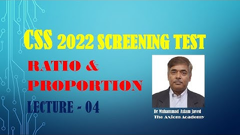 Lecture 04: How to prepare Ratio and Proportion for CSS Screening Test 2022