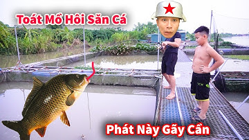 Cáo Ca - Toát Mồ Hôi Câu Cá Chép Và Cá Lăng Cực Khủng || Hậu Cáo Săn Cá