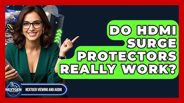 Do HDMI Surge Protectors Really Work? - NextGen Viewing and Audio