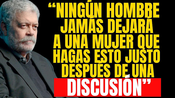 Cualquier hombre se mantendrá leal si haces ESTO después de una discusión | Walter Riso