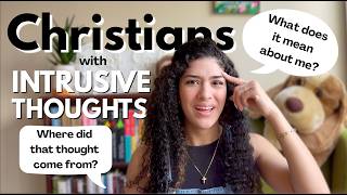 Fear of Your Own Intrusive Thoughts? Christians w/ Obsessive Compulsions