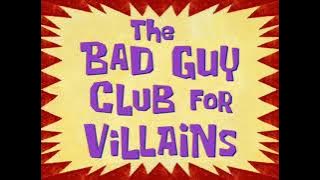 SpongeBob SquarePants - The Bad Guy Club for Villains (Soundtrack/Audio)