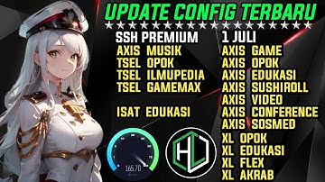 UPDATE || CONFIG HC TERBARU || AXIS GAME TELKOMSEL Xl INDOSAT SSH PREMIUM ( 1 JULI )