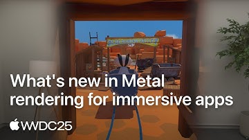 WWDC25: What’s new in Metal rendering for immersive apps | Apple