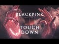 BLACKPINK (YG Trainee) - TOUCHDOWN (Full Version by Ago Mixes)