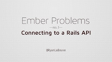 Ember Problems: Connecting to a Rails API