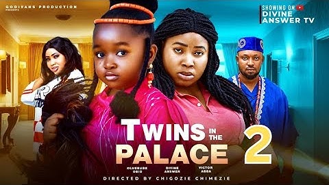 Twins In The Palace 2 | Ebube Obio, Divine Answer | New Nollywood Movie 2025
