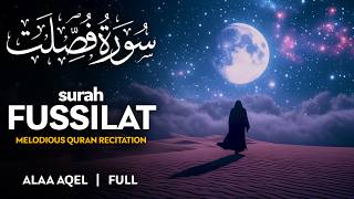 Surah Fussilat (سورة فصلت) - علاء عقل | Alaa Aqel (4K)