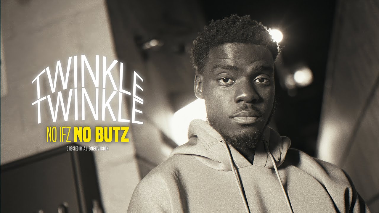 No Ifz No Butz - Twinkle Twinkle (Official Music Video)