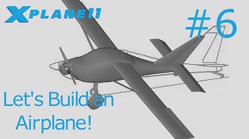 Making an airplane for X-Plane 11 Tutorial #6
