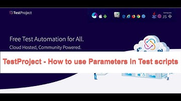 TestProject - How to user Parameters in Testscripts