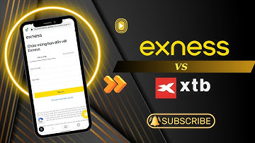 So Sánh Sàn Exness và XTB? Sàn Giao Dịch Nào Phù Hợp Hơn Với Bạn