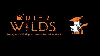 Outer Wilds - Stranger 100% Shipless Speedrun in 28:41 (WR)