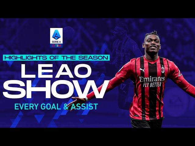 Leao Show | Every Goal and Assist | Highlights Of the Season | Serie A  2021/22 - YouTube