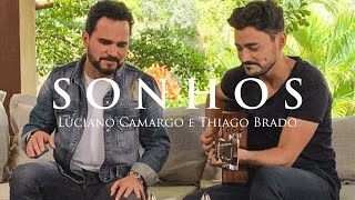 Sonhos / Thiago Brado e Luciano Camargo