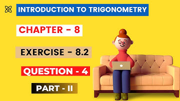 | Introduction To Trigonometry | Chapter-8 | Exercise 8.2 I ques 4 Part ii | NCERT Maths Class-10 |