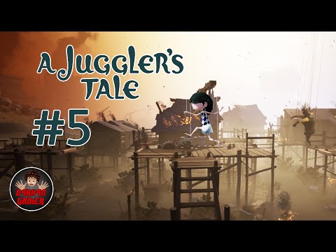 A Juggler&rsquo;s Tale - #5 - Riluttanza / Reluctance - Gameplay Walkthrough No Commentary PC