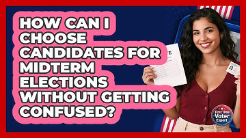How Can I Choose Candidates For Midterm Elections Without Getting Confused?